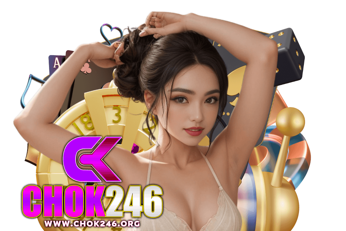 chok246 สมัคร